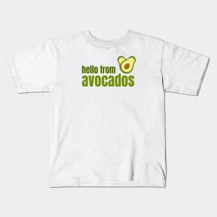 Hello from Avocados Diet Kids T-Shirt